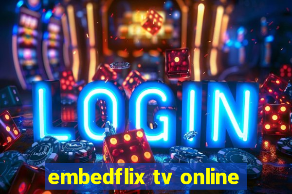 embedflix tv online